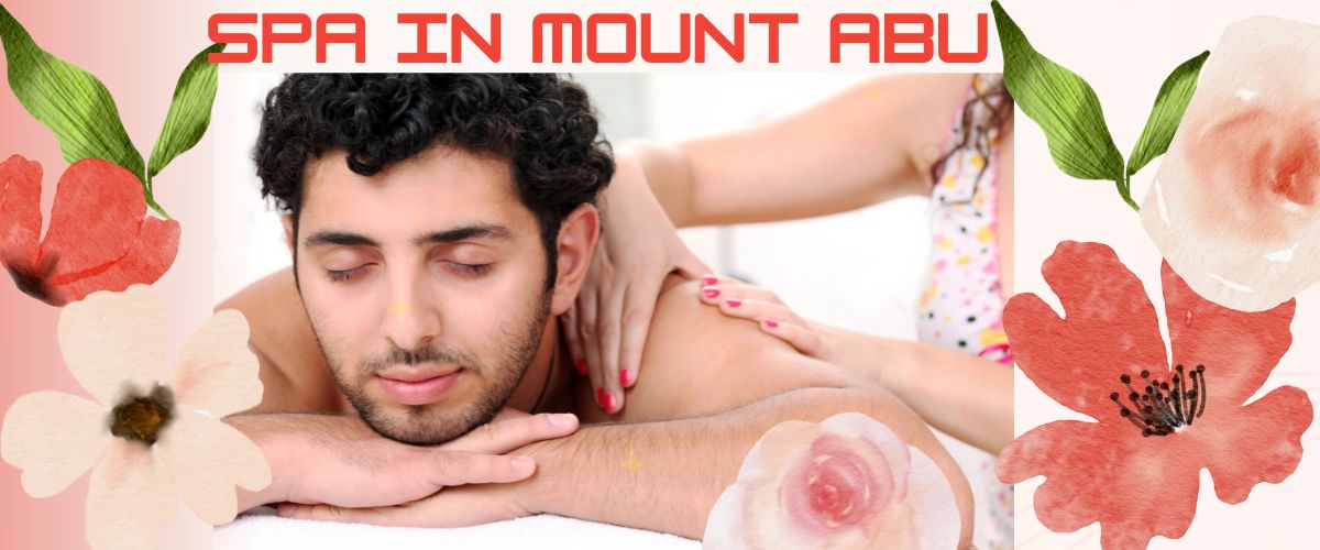 spa in mount abu massage service